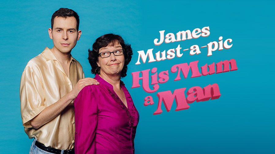 ‘James Must-a-pic His Mum a Man’ – Review